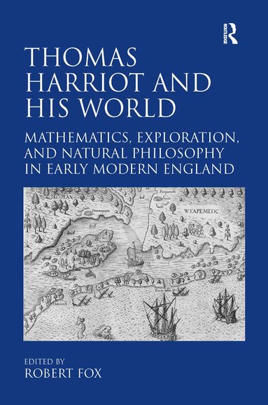 Robert Fox - Thomas Harriot and His World, Inbunden