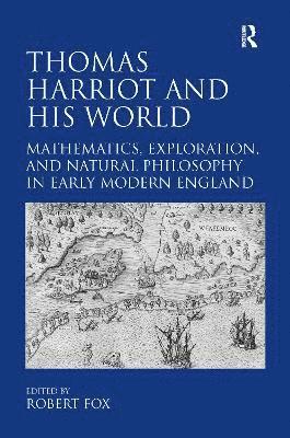 Thomas Harriot and His World 1