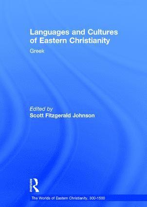 bokomslag Languages and Cultures of Eastern Christianity: Greek