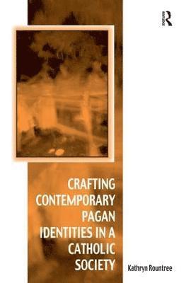 Crafting Contemporary Pagan Identities in a Catholic Society 1