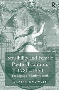 bokomslag Sensibility and Female Poetic Tradition, 1780-1860