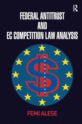 bokomslag Federal Antitrust and EC Competition Law Analysis