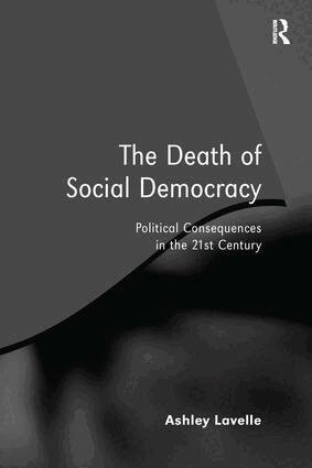 Ashley Lavelle - Death of Social Democracy, Inbunden