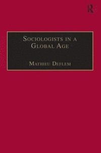 bokomslag Sociologists in a Global Age