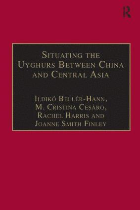 Situating the Uyghurs Between China and Central Asia 1