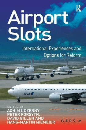 Achim I. Czerny, Peter Forsyth, Hans-Martin Niemeier - Airport Slots, Inbunden