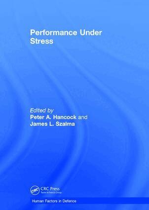 James L. Szalma, James Szalma, Peter A Hancock - Performance Under Stress, Inbunden