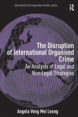 The Disruption of International Organised Crime 1