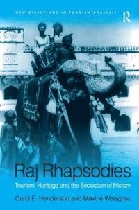 bokomslag Raj Rhapsodies: Tourism, Heritage and the Seduction of History