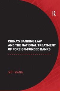 bokomslag China's Banking Law and the National Treatment of Foreign-Funded Banks