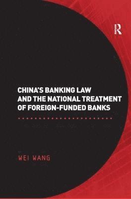 China's Banking Law and the National Treatment of Foreign-Funded Banks 1