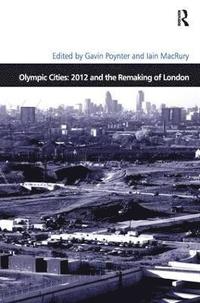 bokomslag Olympic Cities: 2012 and the Remaking of London