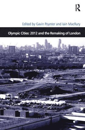 Olympic Cities: 2012 and the Remaking of London