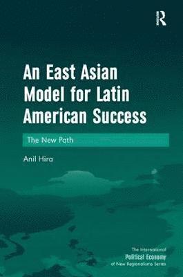 An East Asian Model for Latin American Success 1