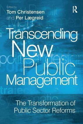 Per Laegreid, Tom Christensen - Transcending New Public Management, Häftad