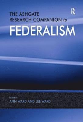 bokomslag The Ashgate Research Companion to Federalism