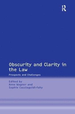 Sophie Cacciaguidi-Fahy, Anne Wagner - Obscurity and Clarity in the Law, Inbunden