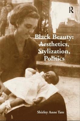 Black Beauty: Aesthetics, Stylization, Politics 1
