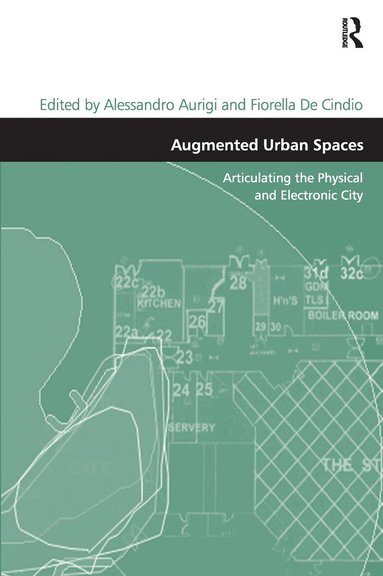 Fiorella De Cindio, Alessandro Aurigi - Augmented Urban Spaces, Inbunden