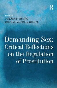 bokomslag Demanding Sex: Critical Reflections on the Regulation of Prostitution