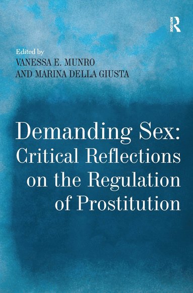 bokomslag Demanding Sex: Critical Reflections on the Regulation of Prostitution