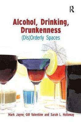 bokomslag Alcohol, Drinking, Drunkenness