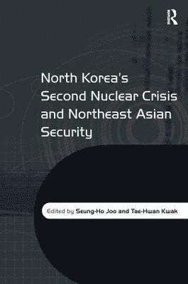 North Korea's Second Nuclear Crisis and Northeast Asian Security 1