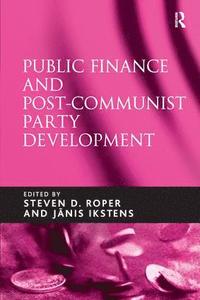 bokomslag Public Finance and Post-Communist Party Development