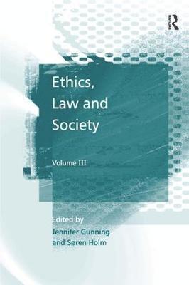 Søren Holm, Jennifer Gunning - Ethics, Law and Society, Inbunden