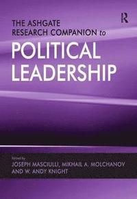 bokomslag The Ashgate Research Companion to Political Leadership