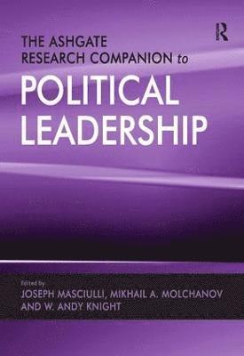 bokomslag The Ashgate Research Companion to Political Leadership