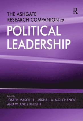 The Ashgate Research Companion to Political Leadership 1