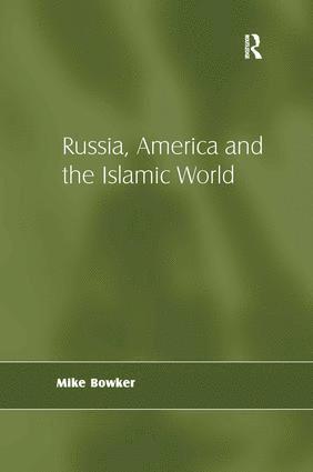 bokomslag Russia, America and the Islamic World