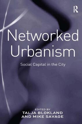 Talja Blokland, Mike Savage - Networked Urbanism, Inbunden