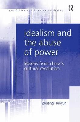 Zhuang Hui-yun, Zhuang Hui-Yun - Idealism and the Abuse of Power, Inbunden