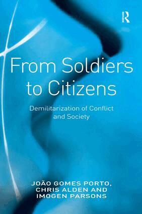 João Gomes Porto, Chris Alden - From Soldiers to Citizens, Inbunden