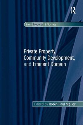 Robin Paul Malloy - Private Property, Community Development, and Eminent Domain, Inbunden