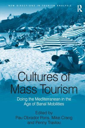 Pau Obrador Pons, Mike Crang - Cultures of Mass Tourism, Inbunden