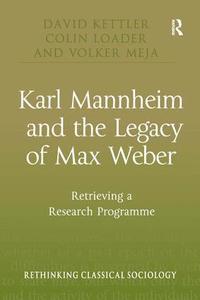 bokomslag Karl Mannheim and the Legacy of Max Weber