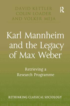 David Kettler, Colin Loader, Volker Meja - Karl Mannheim and the Legacy of Max Weber, Inbunden