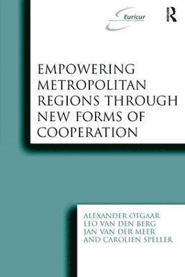Empowering Metropolitan Regions Through New Forms of Cooperation 1