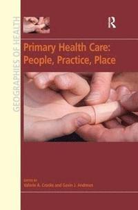 bokomslag Primary Health Care: People, Practice, Place