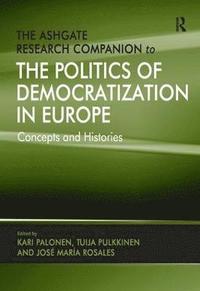 bokomslag The Ashgate Research Companion to the Politics of Democratization in Europe