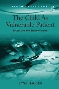 bokomslag The Child As Vulnerable Patient
