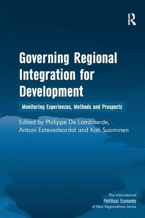 Antoni Estevadeordal, Philippe De Lombaerde - Governing Regional Integration for Development, Inbunden