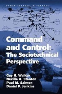 bokomslag Command and Control: The Sociotechnical Perspective