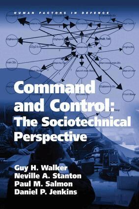 Guy H Walker, Neville A. Stanton, Daniel P. Jenkins - Command and Control: The Sociotechnical Perspective, Inbunden