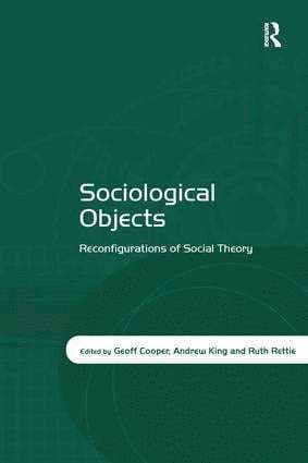 Geoff Cooper, Andrew King, Ruth Rettie - Sociological Objects, Inbunden