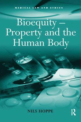 bokomslag Bioequity  Property and the Human Body