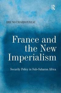 bokomslag France and the New Imperialism